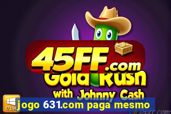 jogo 631.com paga mesmo